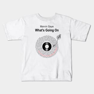 WHAT'S GOING ON LYRICS ILLUSTARTIONS Kids T-Shirt